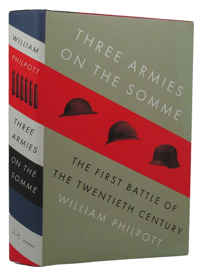 Item #151556 THREE ARMIES ON THE SOMME: The First Battle of the Twentieth Century. William Philpott.