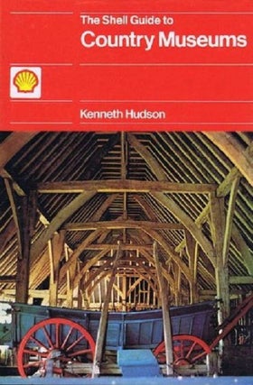 Item #151577 THE SHELL GUIDE TO COUNTRY MUSEUMS. Kenneth Hudson