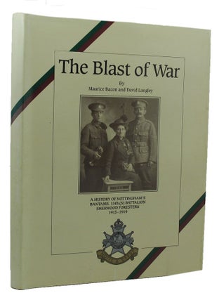 Item #151667 THE BLAST OF WAR: A history of Nottingham's Bantams. 15th (S) Battalion Sherwood...