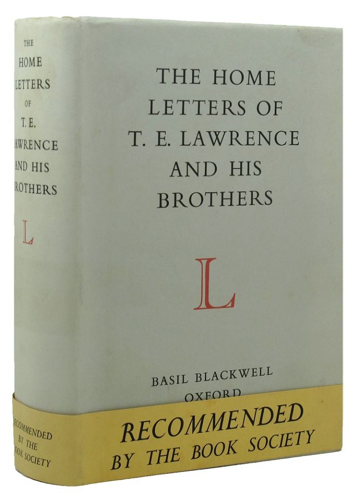Item #151753 THE HOME LETTERS OF T. E. LAWRENCE AND HIS BROTHERS. T. E. Lawrence.