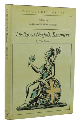 Item #151808 THE ROYAL NORFOLK REGIMENT: (The 9th Regiment of Foot). The Royal Norfolk Regiment,...