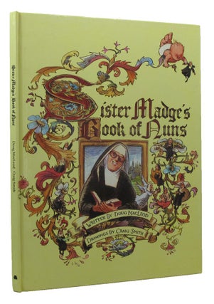 Item #151827 SISTER MADGE'S BOOK OF NUNS. Doug MacLeod