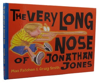 Item #151839 THE VERY LONG NOSE OF JONATHAN JONES. Max Fatchen