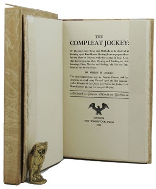 Item #151943 THE COMPLEAT JOCKEY: Or The most exact Rules and Methods to be observ'd in Training...