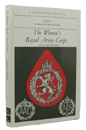 Item #152212 THE WOMEN'S ROYAL ARMY CORPS. The Women's Royal Army Corps, Shelford Bidwell