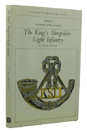 Item #152215 THE KING'S SHROPSHIRE LIGHT INFANTRY: (The 53rd/85th Regiment of Foot). Shropshire...