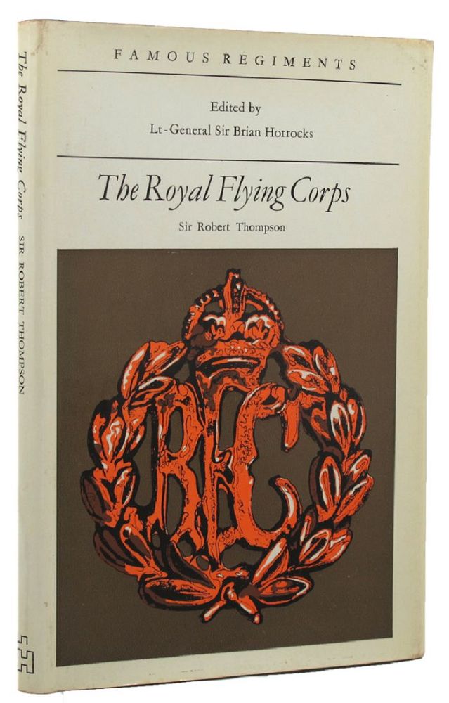 Item #152221 THE ROYAL FLYING CORPS. Airborne Forces, Sir Robert Thompson.