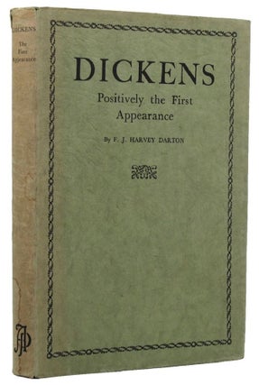 Item #152297 DICKENS: positively first appearance. Charles Dickens, F. J. Harvey Darton