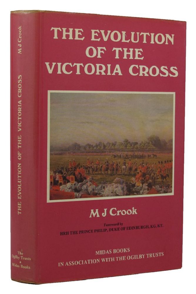 Item #152335 THE EVOLUTION OF THE VICTORIA CROSS: A Study in Administrative History. M. J. Crook.