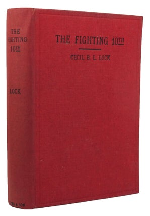 THE FIGHTING 10TH. A South Australian Centenary: Souvenir of the 10th Battalion, A.I.F. 1914-1919.