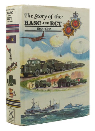 Item #152512 THE STORY OF THE ROYAL ARMY SERVICE CORPS AND ROYAL CORPS OF TRANSPORT 1942-1985....