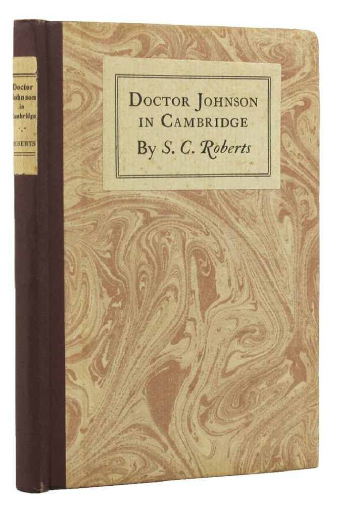 Item #152643 DOCTOR JOHNSON IN CAMBRIDGE. Samuel Johnson, S. C. Roberts.
