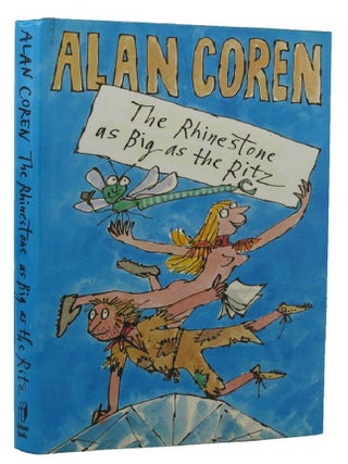 Item #152793 THE RHINESTONE AS BIG AS THE RITZ. Alan Coren