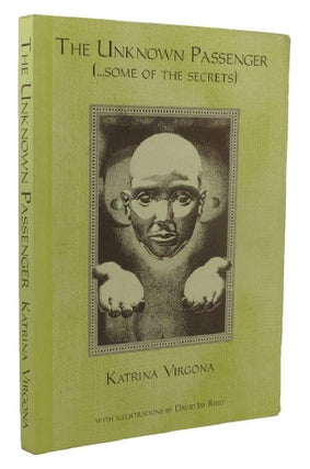 Item #152864 THE UNKNOWN PASSENGER (... some of the secrets). Katrina Virgona