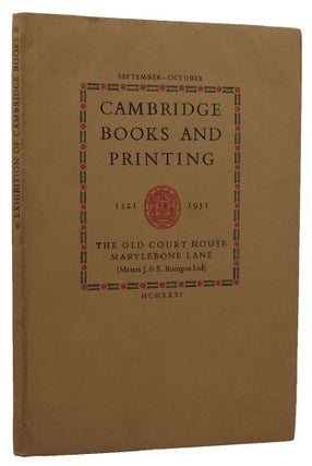 Item #152881 CATALOGUE OF AN EXHIBITION OF CAMBRIDGE BOOKS AND PRINTING:. Cambridge University...