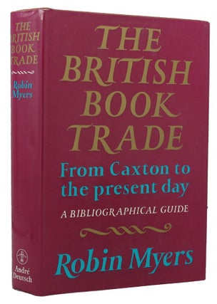 Item #152893 THE BRITISH BOOK TRADE. Robin Myers