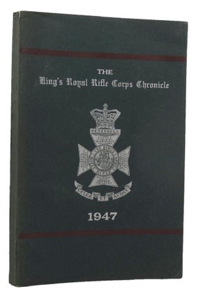 Item #152971 THE KING'S ROYAL RIFLE CORPS CHRONICLE 1947. The King's Royal Rifle Corps