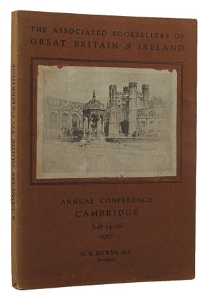 Item #153054 A CONCISE GUIDE TO THE TOWN AND UNIVERSITY OF CAMBRIDGE: in an introduction and four...