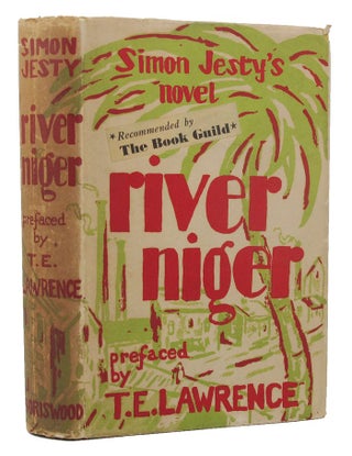 Item #153284 RIVER NIGER. T. E. Lawrence, Simon Jesty, Contributor