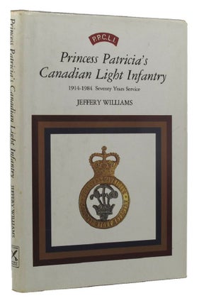 Item #153708 PRINCESS PATRICIA'S CANADIAN LIGHT INFANTRY. Princess Patricia's Canadian Light...