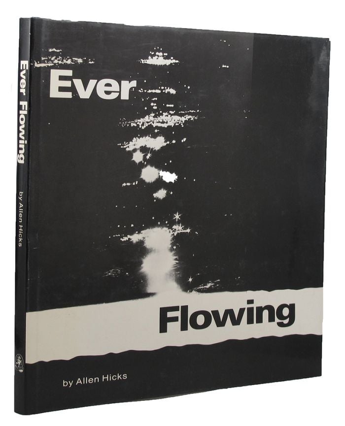 Item #153847 EVER FLOWING. Allen Hicks.