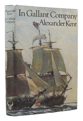 Item #154118 IN GALLANT COMPANY. Alexander Kent, Douglas Reeman, Pseudonym