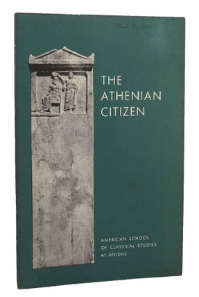 Item #154235 THE ATHENIAN CITIZEN. Athenian Agora, Mabel Lang