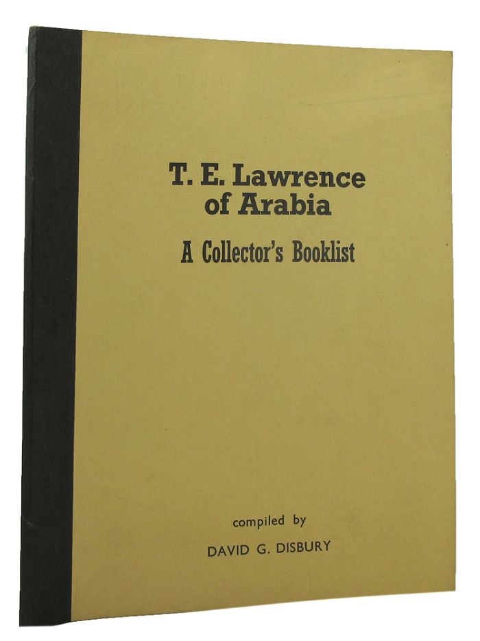Item #154541 T. E. LAWRENCE (OF ARABIA). T. E. Lawrence, David G. Disbury.