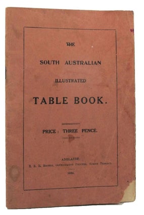 Item #154843 THE SOUTH AUSTRALIAN ILLUSTRATED TABLE BOOK. South Australia Education Department