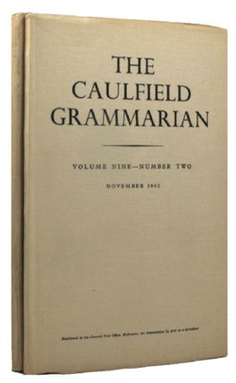 Item #154870 THE CAULFIELD GRAMMARIAN: Volume nine, numbers one and two. Caulfield Grammar School