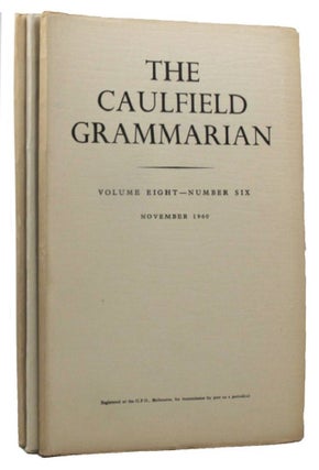 Item #154872 THE CAULFIELD GRAMMARIAN: Volume eight, numbers four, five and six. Caulfield...