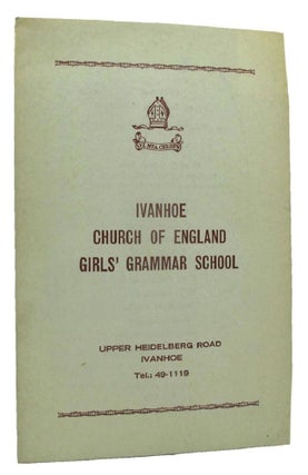 Item #154878 IVANHOE CHURCH OF ENGLAND GIRLS' GRAMMAR SCHOOL. Melbourne Ivanhoe Girls' Grammar...