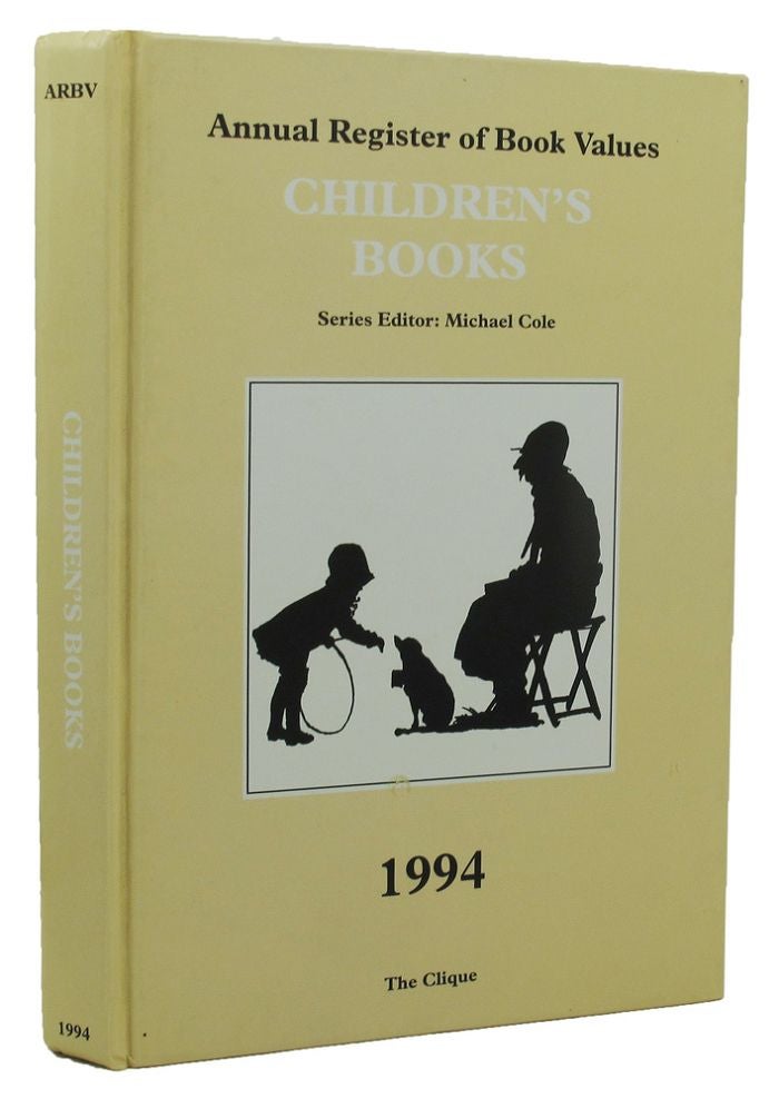 Item #154903 ANNUAL REGISTER OF BOOK VALUES: CHILDREN'S BOOKS, 1994. Michael Cole.