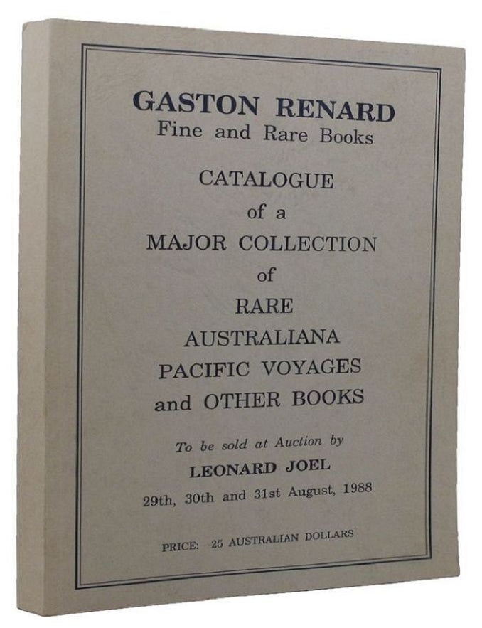 Item #154925 A MAJOR COLLECTION OF RARE AUSTRALIANA, PACIFIC VOYAGES AND OTHER BOOKS: to be sold at auction by Leonard Joel . . Julien Renard, Compiler.