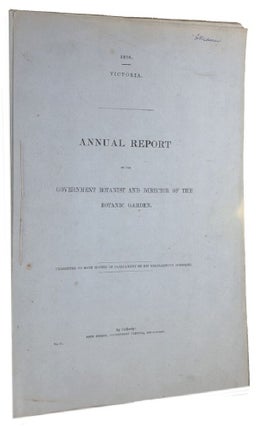 Item #154982 ANNUAL REPORT OF THE GOVERNMENT BOTANIST AND DIRECTOR OF THE BOTANIC GARDEN....