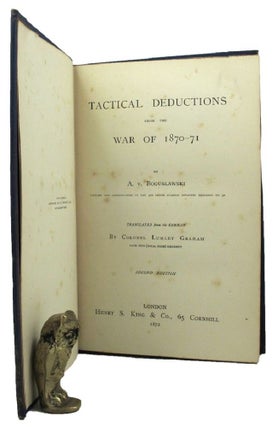 Item #155093 TACTICAL DEDUCTIONS FROM THE WAR OF 1870-71. A. V. Boguslawski