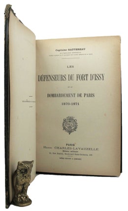 LES DEFENSEURS DE FORT D'ISSY ET LE BOMBARDEMENT DE PARIS 1870-1871.