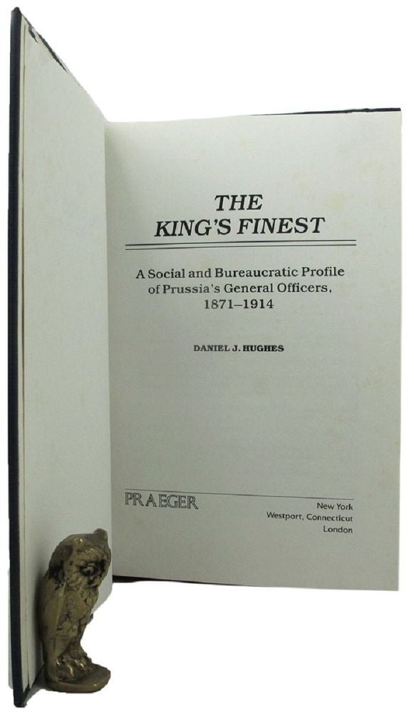 Item #155147 THE KING'S FINEST. Daniel J. Hughes.