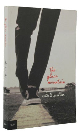 Item #155327 THE GLASS MOUNTAIN. Celeste Walters