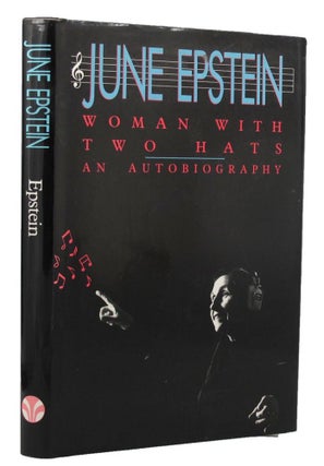 Item #155430 WOMAN WITH TWO HATS: an autobiography. June Epstein