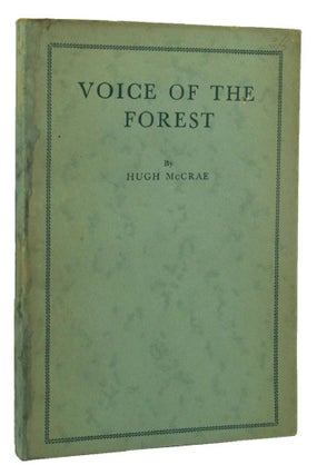 Item #155464 VOICE OF THE FOREST. Hugh McCrae