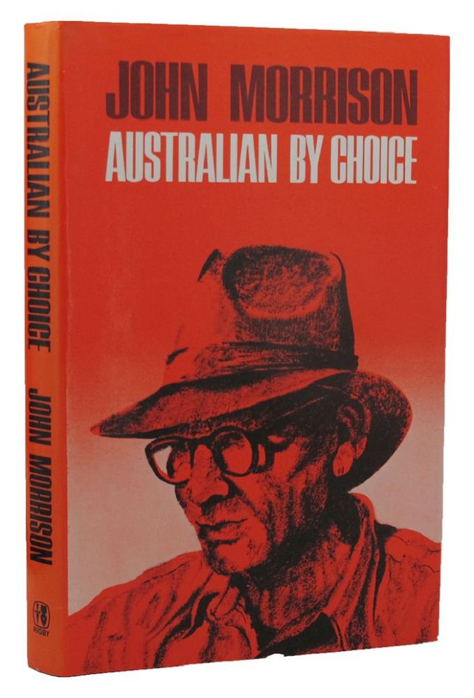 Item #155502 AUSTRALIAN BY CHOICE. John Morrison.
