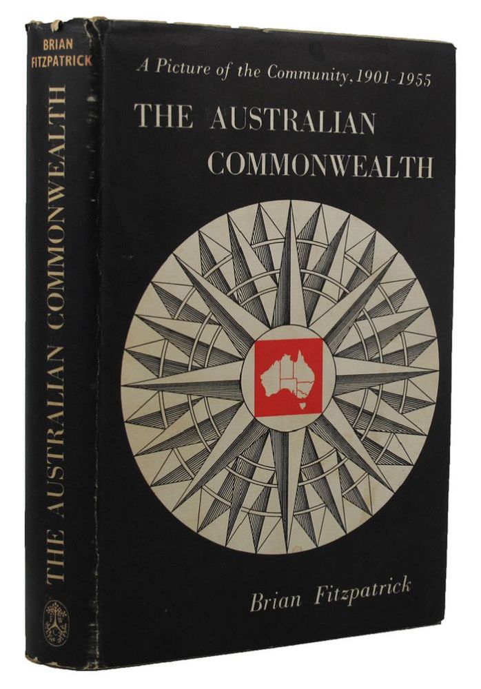 Item #155568 THE AUSTRALIAN COMMONWEALTH. Brian Fitzpatrick.