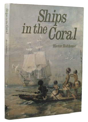 Item #155603 SHIPS IN THE CORAL. Hector Holthouse
