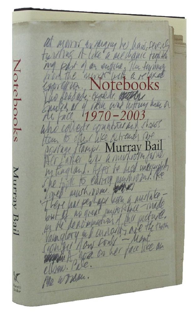 Item #155732 NOTEBOOKS 1970-2003. Murray Bail.