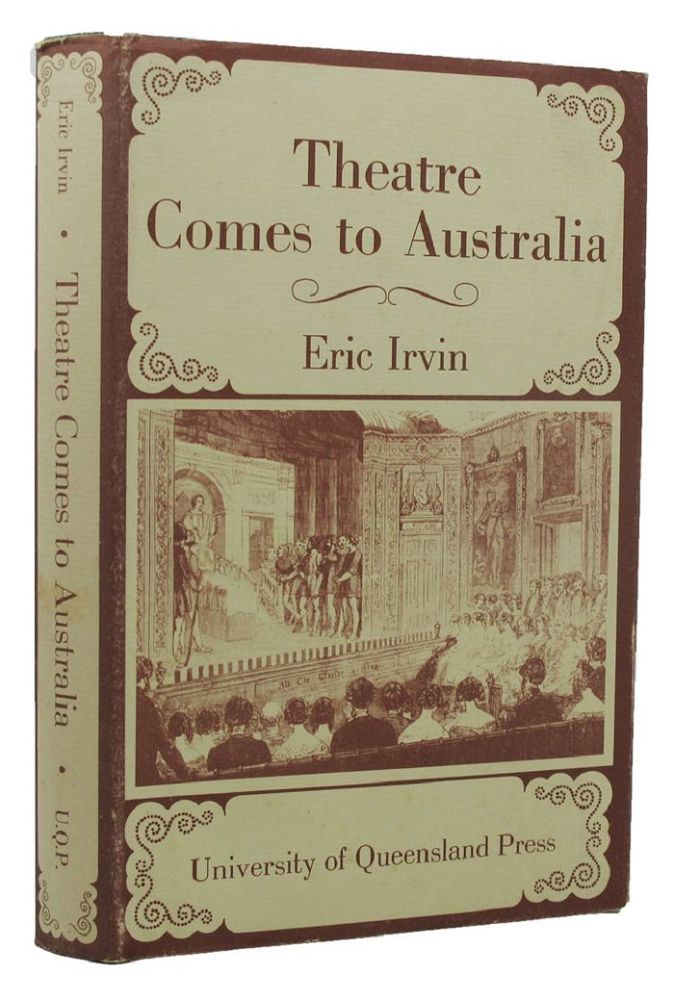Item #155902 THEATRE COMES TO AUSTRALIA. Eric Irvin.