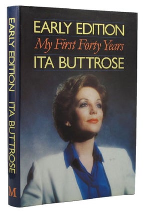 Item #155911 EARLY EDITION. Ita Buttrose