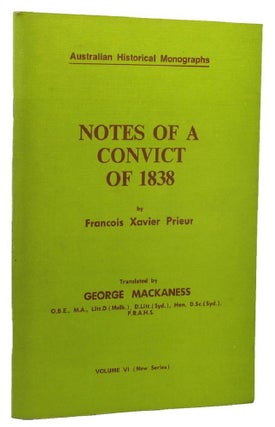 Item #155925 NOTES OF A CONVICT OF 1838. Francois Xavier Prieur