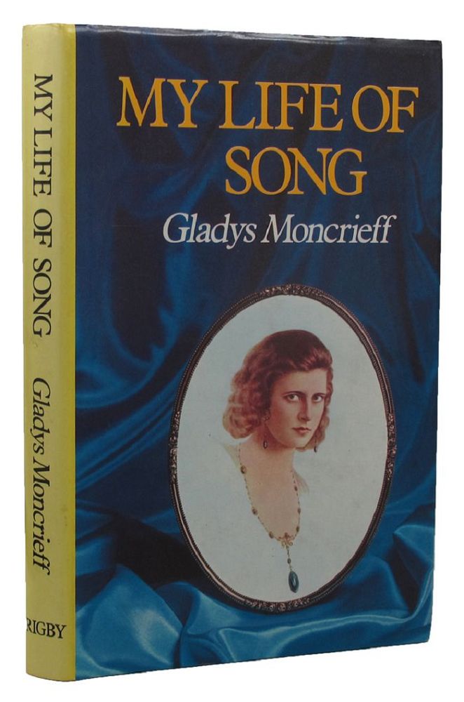 Item #156271 MY LIFE OF SONG. Gladys Moncrieff.