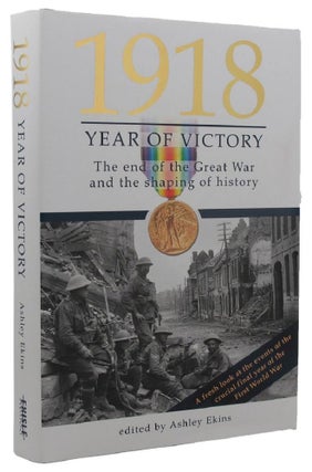Item #156390 1918 YEAR OF VICTORY. Ashley Ekins